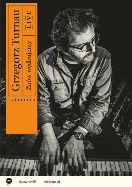 Grzegorz Turnau - Znów wędrujemy LIVE